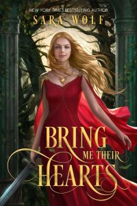 Blog Tour: Bring Me Their Hearts by Sara Wolf – ARC Review Blog Tour: Bring Me Their Hearts by Sara Wolf – ARC Review