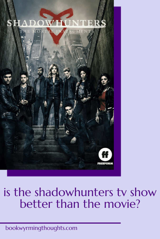 is shadowhunters show better than the movie new pin