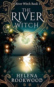 The River Witch by Helena Rookwood | Probably 2% dialogue involved The River Witch by Helena Rookwood | Probably 2% dialogue involved