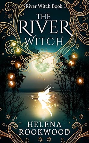 The River Witch by Helena Rookwood