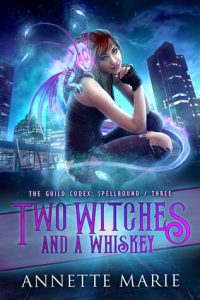 Two Witches and a Whiskey by Annette Marie | I devoured this! Two Witches and a Whiskey by Annette Marie | I devoured this!