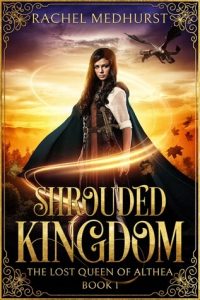 Shrouded Kingdom by Rachel Medhurst | I want a nap from this book Shrouded Kingdom by Rachel Medhurst | I want a nap from this book