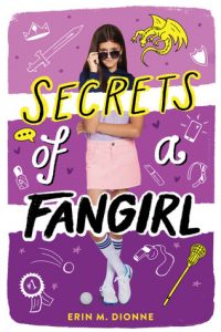 Secrets of a Fangirl by Erin Dionne | We’re all Sarah Anne Secrets of a Fangirl by Erin Dionne | We’re all Sarah Anne