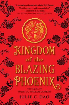 Kingdom of the Blazing Phoenix by Julie C. Dao | Better than the first