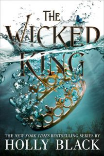 The Wicked King by Holly Black | I have a need for Queen of Nothing The Wicked King by Holly Black | I have a need for Queen of Nothing