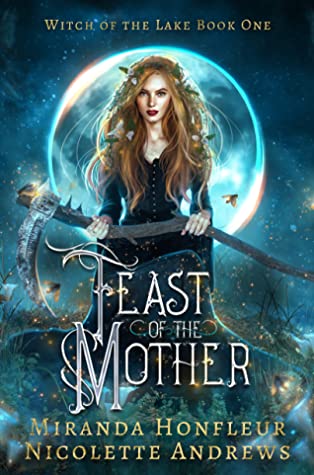 Feast of the Mother by Miranda Honfleur and Nicolette Andrews