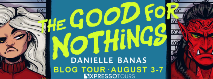 The Good for Nothings by Danielle Banas | Heist, found family, space