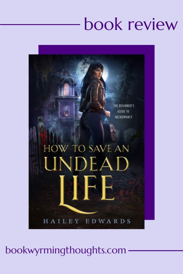 how to save an undead life hailey edwards review pin