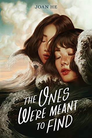 The Ones We’re Meant to Find by Joan He