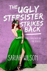 the-ugly-stepsister-strikes-back-sariah-wilson