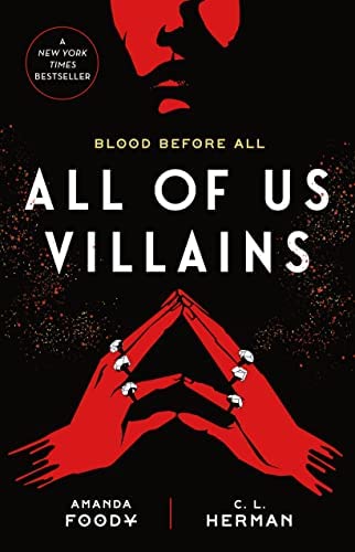 All of Us Villains by Amanda Foody and C.L. Herman