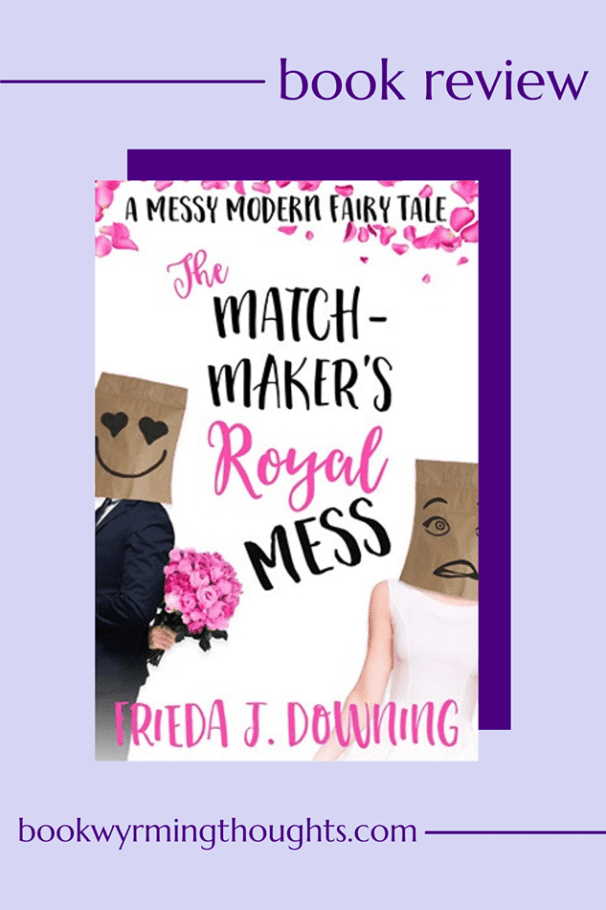 the-matchmakers-royal-mess-frieda-j-downing-review-pin