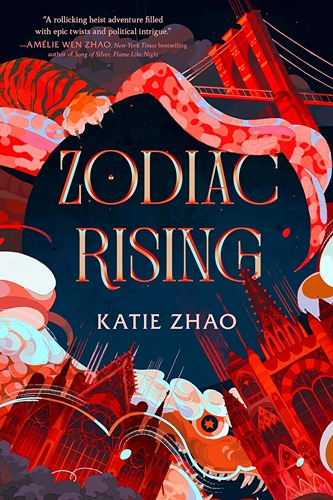 Zodiac Rising by Katie Zhao