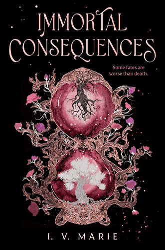 Immortal Consequences by I.V. Marie Immortal Consequences by I.V. Marie