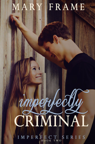 Review: Imperfectly Criminal by Mary Frame (Meet the Funny Sidekick from Imperfect Chemistry)